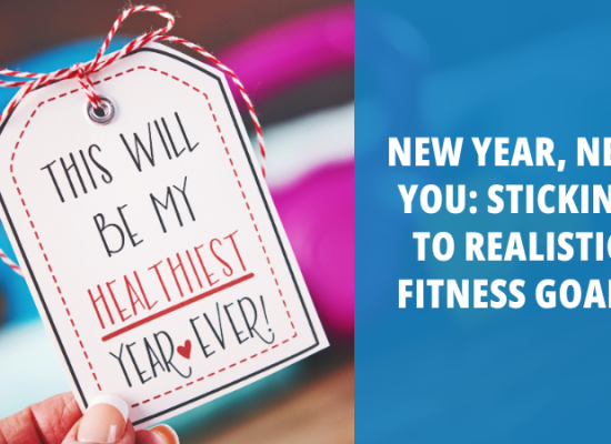 New Year, New You Sticking to Realistic Fitness Goals